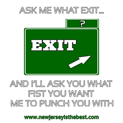 Ask me what exit?